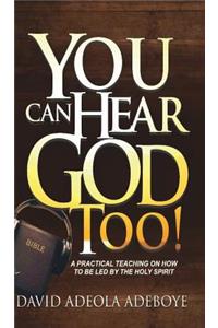 You Can Hear God Too!