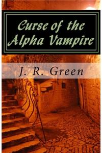 Curse of the Alpha Vampire