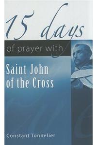 15 Days of Prayer with Saint John of the Cross