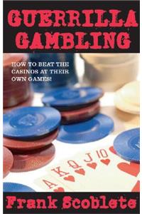 Guerrilla Gambling