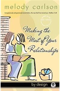 Making the Most of Your Relationships