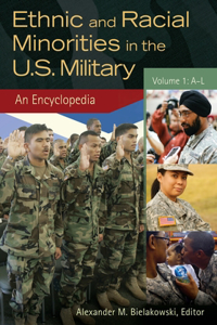 Ethnic and Racial Minorities in the U.S. Military [2 Volumes]