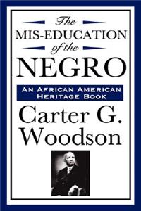 The MIS-Education of the Negro (an African American Heritage Book)