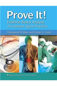 Prove It! Evidence-Based Analysis of Common Spine Practice