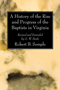 History of the Rise and Progress of the Baptists in Virginia