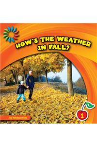 How's the Weather in Fall?