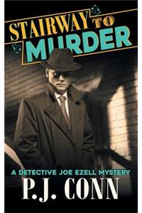 Stairway to Murder (A Detective Joe Ezell Mystery, Book 2)