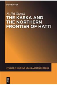 Kaska and the Northern Frontier of Hatti