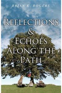 Reflections and Echoes Along the Path