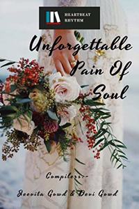 Unforgettable Pain of Soul