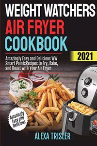 Weight Watchers Air Fryer Cookbook 2021