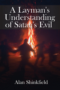 Layman's Understanding of Satan's Evil