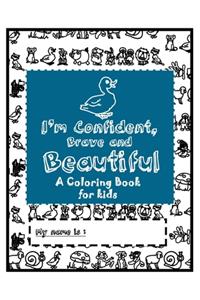 I'm Confident, Brave and Beautiful