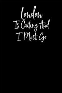 London is Calling and I Must Go