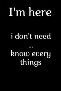 I'm here i don't need