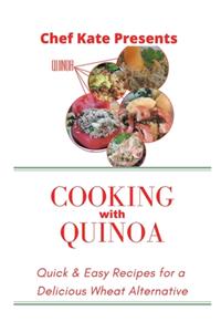 Chef Kate Presents...Cooking with Quinoa