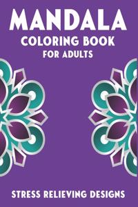 Mandala Coloring Book for Adults, Stress Relieving Designs