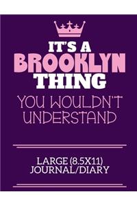 It's A Brooklyn Thing You Wouldn't Understand Large (8.5x11) Journal/Diary