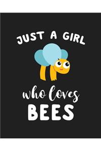 Just A Girl Who Loves Bees