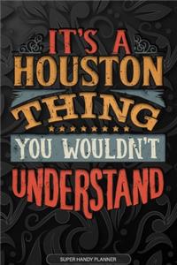 It's A Houston Thing You Wouldn't Understand