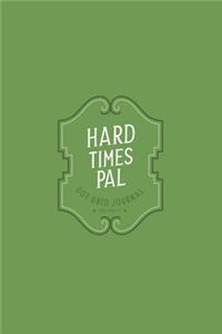 Hard Times Pal Dot Grid Journal