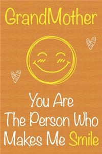 GrandMother, You Are The Person Who Makes Me Smile