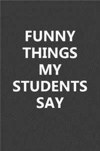 Funny Things My Students Say