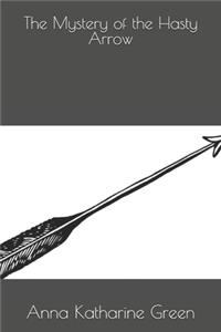The Mystery of the Hasty Arrow