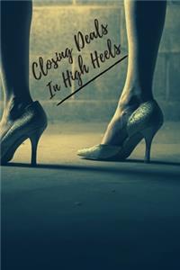 Closing Deals In High Heels
