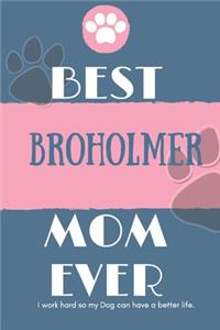 Best Broholmer Mom Ever Notebook Gift