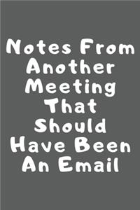 Notes from another meeting that should have been an email