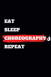 Eat Sleep Choreography Repeat