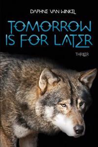 Tomorrow Is for Later