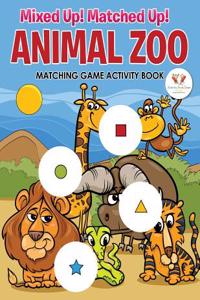 Mixed Up! Matched Up! Animal Zoo Matching Game Activity Book