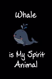 Whale is My Spirit Animal