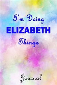 I'm Doing ELIZABETH Things Journal
