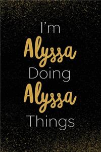 I'm Alyssa Doing Alyssa Things