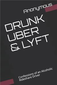 Drunk Uber & Lyft