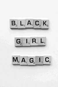 Black Girl Magic