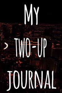 My Two-Up Journal