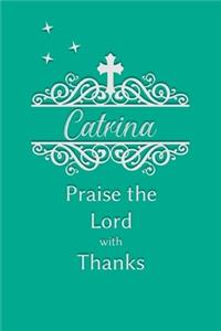 Catrina Praise the Lord with Thanks