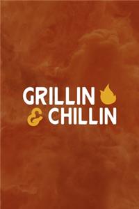 Grillin' & Chillin'