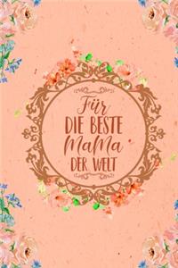 Für die Beste Mama der Welt