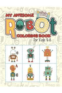 My Awesome Robot Coloring Book For Kids 4-8