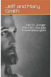 Déi 13 Jünger The 13th Disciple (Luxembourgish)