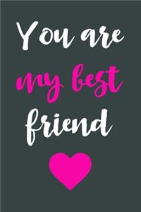 You are my best friend
