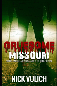 Gruesome Missouri