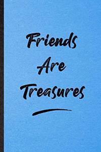 Friends Are Treasures