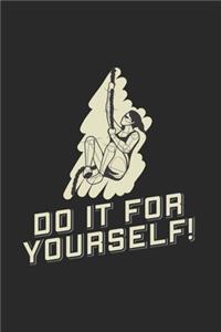 Do It For Yourself!