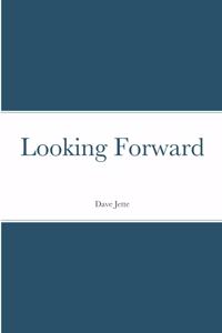 Looking Forward